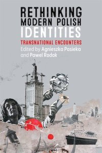 Okładka książki Rethinking Modern Polish Identities