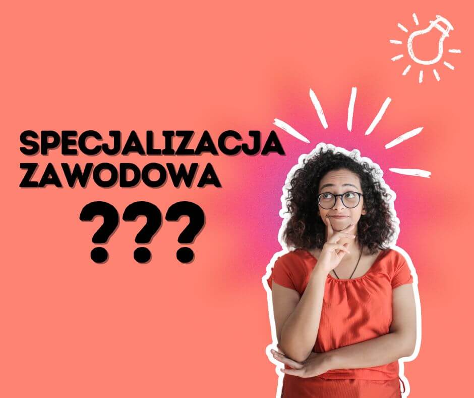 Specjalizacja zawodowa ???