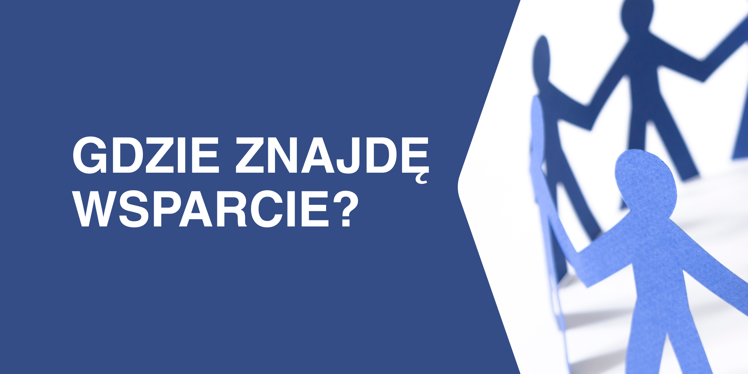 Gdzie znajdę wsparcie?